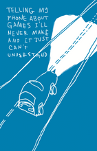 Load image into Gallery viewer, cover view of Telling My Phone About Games I'll Never Make And It Just Can't Understand