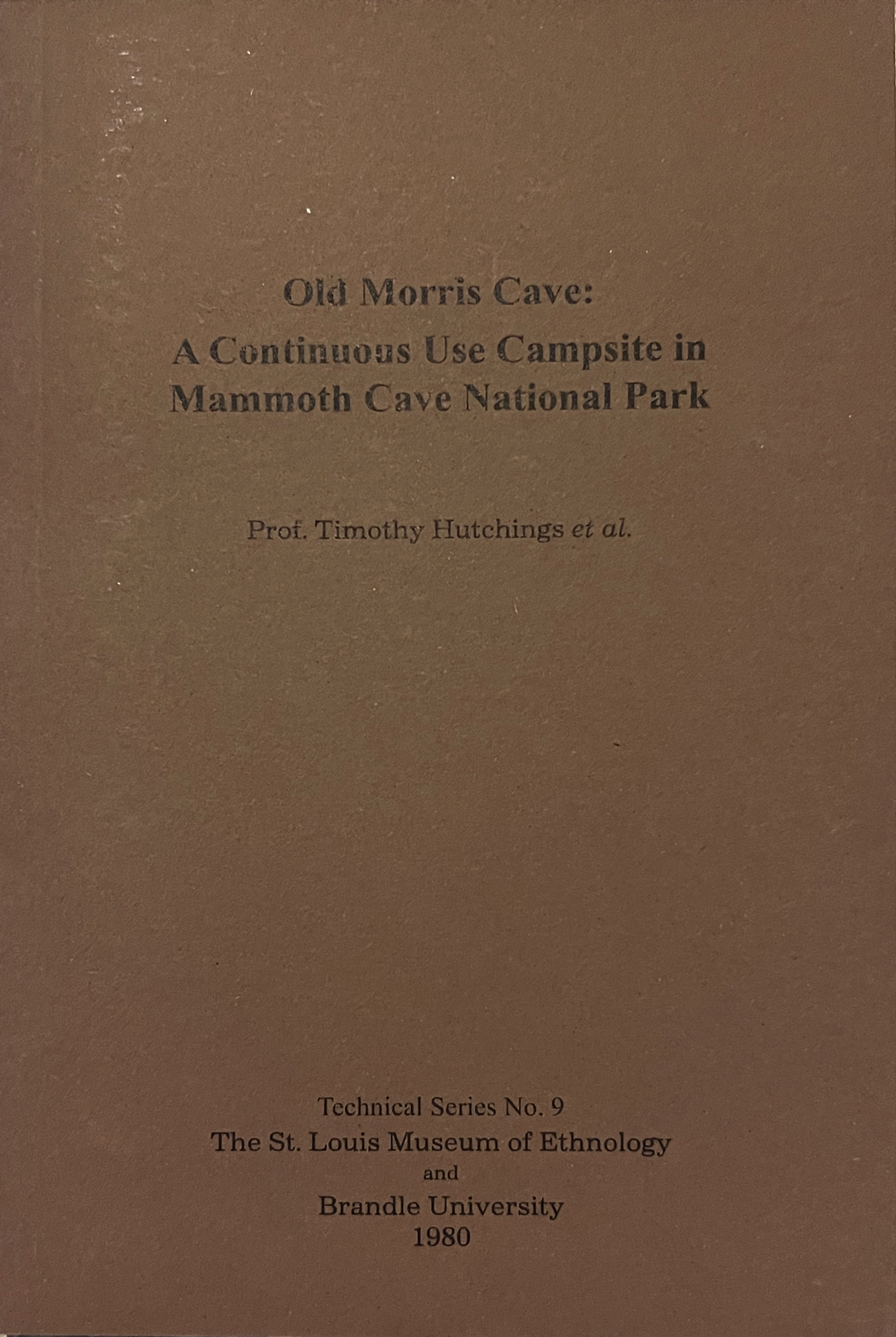 Thousand Year Old Campfire, or Old Morris Cave: A Continuous Use Campsite in Mammoth Cave National Park, an Excavation (Book+PDF)